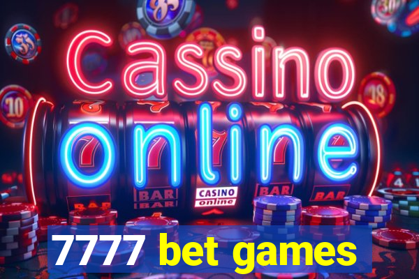 7777 bet games
